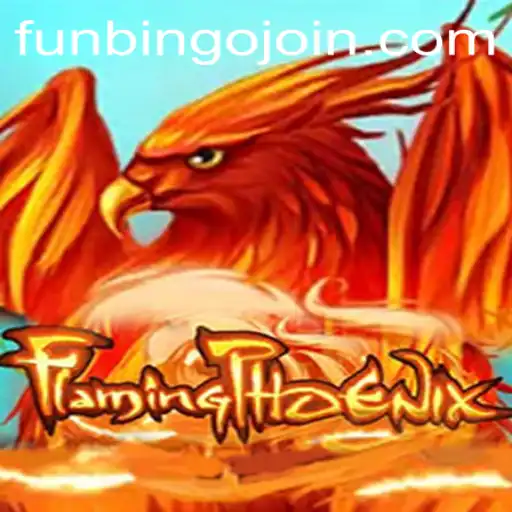 Discover the Thrills of FlamingPhoenix and FunBingo