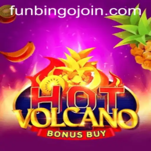 Exploring the Exciting World of HotVolcanoBonusBuy with FunBingo