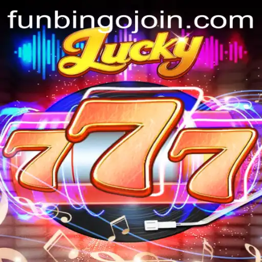Exploring the Excitement of Lucky777 and FunBingo