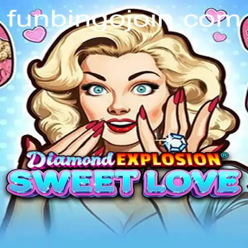 Exploring the Exciting World of DiamondExplosionSweetLove: A FunBingo Adventure