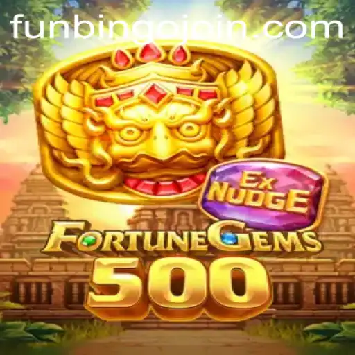 Explore the Exciting World of FortuneGems500 with FunBingo