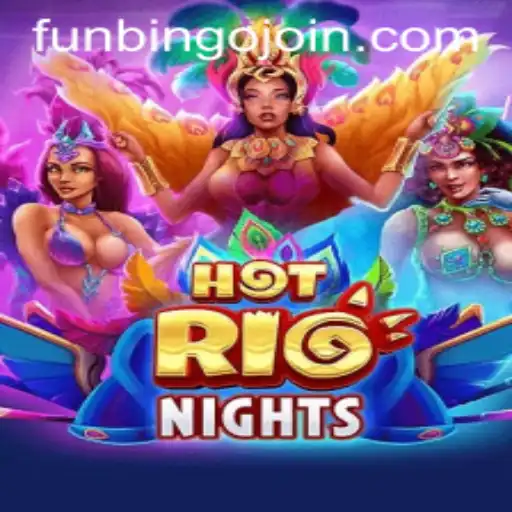 Experience the Excitement of HotRioNights: Unleashing the FunBingo Phenomenon